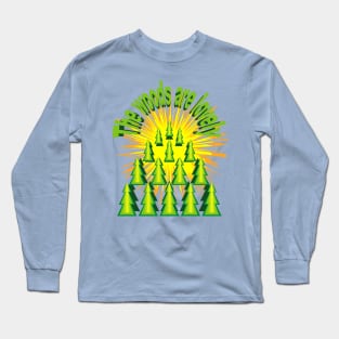 The woods are lovely Long Sleeve T-Shirt